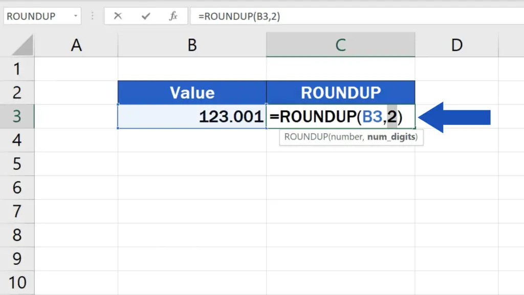 ROUNDUP - you can round up to any number of decimal places